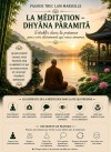 LES SIX PĀRAMITĀS – LA MÉDITATION – DHYĀNA PĀRAMITĀ