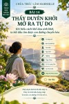 THẬP NHỊ NHÂN DUYÊN – 14: THẤY DUYÊN KHỞI – MỞ RA TỰ DO