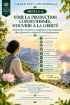 LES DOUZE LIENS DE LA COPRODUCTION CONDITIONNÉE – 14 : VOIR LA PRODUCTION CONDITIONNÉE, S’OUVRIR À LA LIBERTÉ